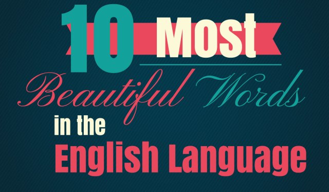 The Top 10 Most Beautiful English Words